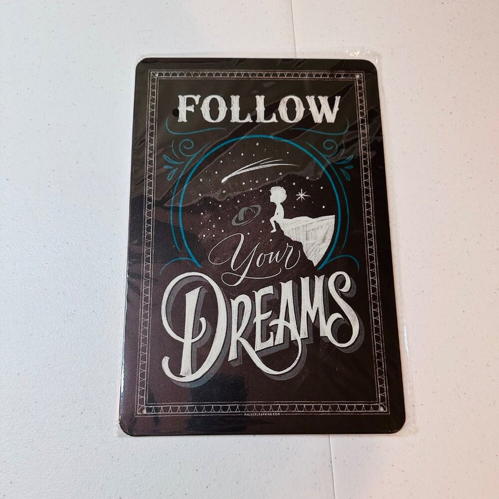 Follow Your Dreams Metal Sign Novelty Sign Metal Art